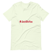 Just Do You Short-Sleeve Unisex T-Shirt